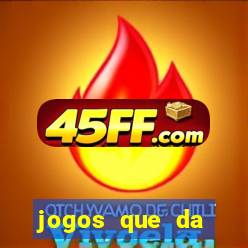 jogos que da dinheiro sem depositar